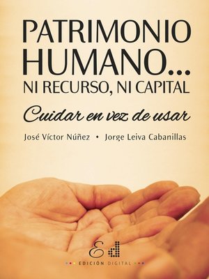 cover image of Patrimonio Humano... Ni Recurso, Ni Capital